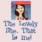 The Lovely She, that is me!