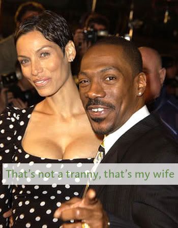 Picture of Eddie Murphy with his statuesque wife, Nicole, and the caption That's not a tranny that's my wife