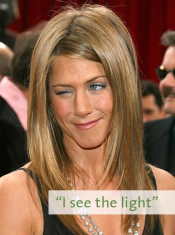 Jennifer Aniston winking and looking foolish with the caption I see the light