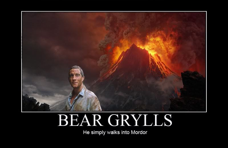 bear_grylls_he_simply_walks_into_mordor.jpg