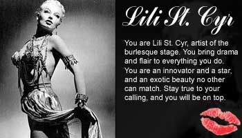 You are Lili St. Cyr!