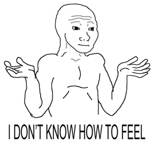 DontKnowFeel.gif
