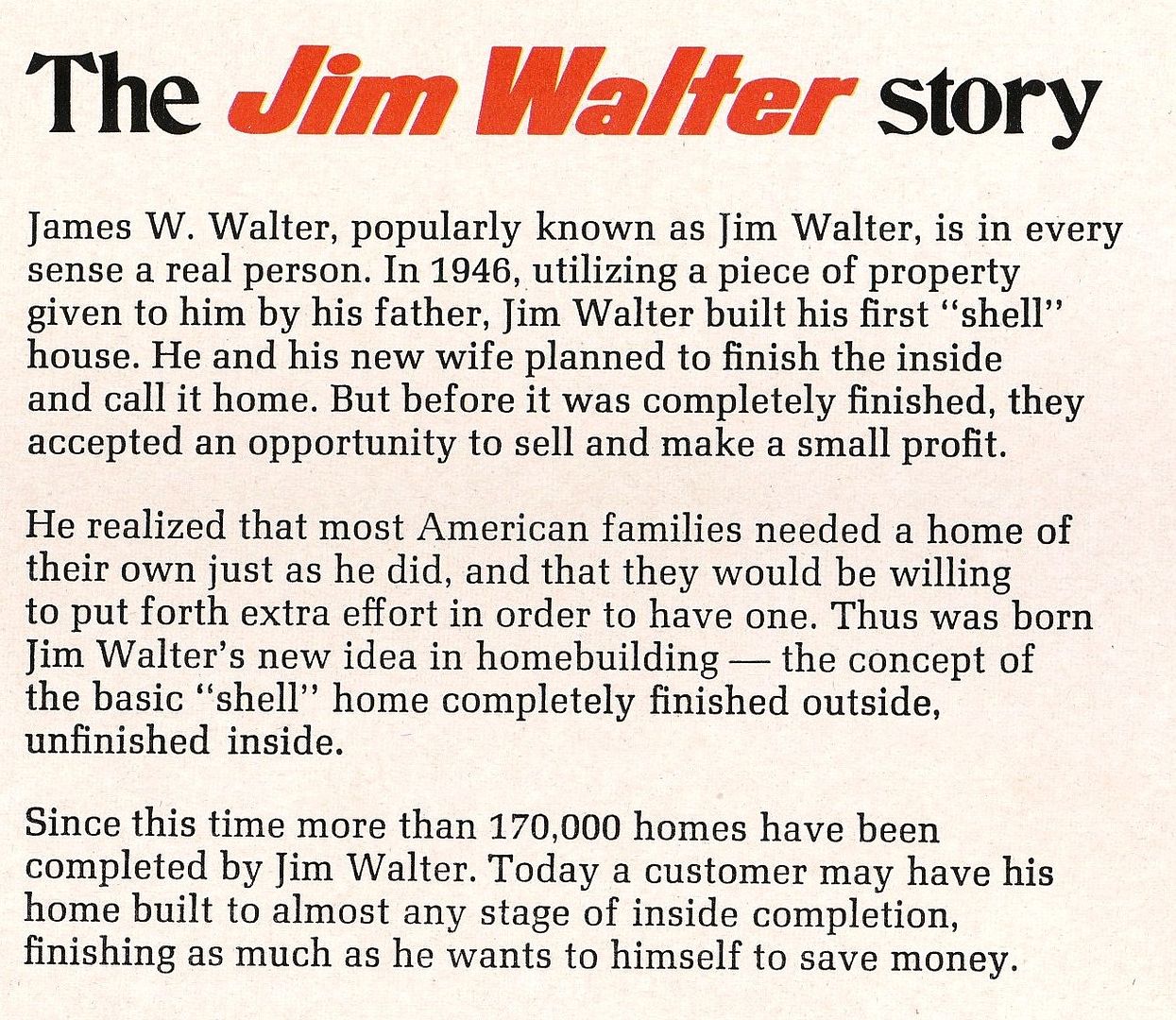 The Jim Walter Story, as told by corporate copy writers. 