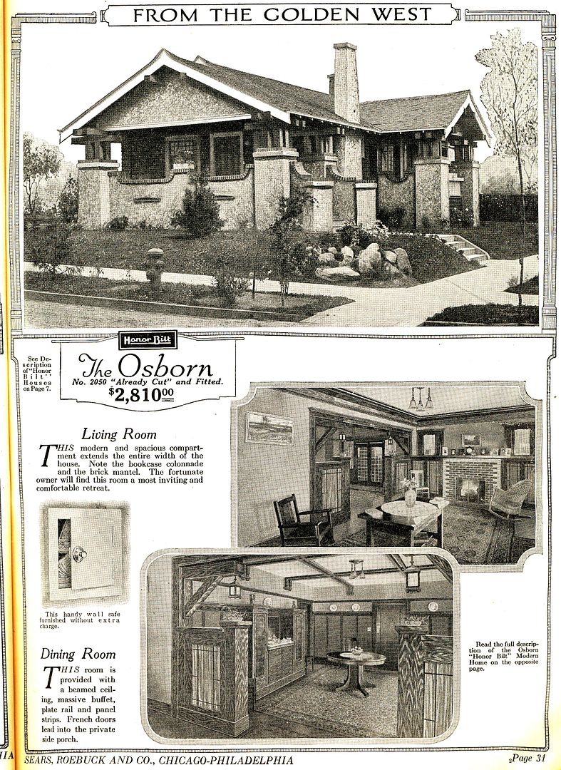 And now Sears. The Sears catalog identified the Osborn as a bungalow from the West. Its distinctive and easy to pick out in a crowd (1921 catalog). 