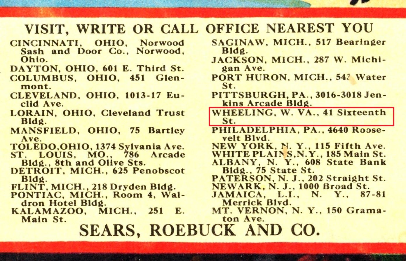 Sears had only 40 Sears Modern Homes Sales Centers in the country and there was one in Wheeling, WV. This tells me that there are probably *many* Sears Homes in Wheeling.