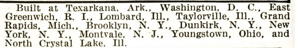 As of 1916, it had been built in these cities. As of 1918, it was gone from the catalog.