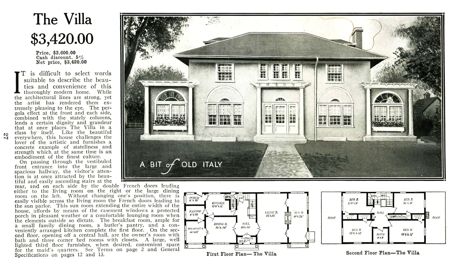 The Villa was first offered in the 1916 Aladdin catalog. 