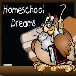 Homeschool Dreams