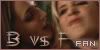 Buffy vs. Faith Fan!
