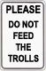 sign_dont_feed_trolls.jpg