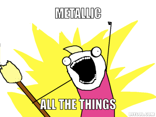 x-all-the-things-meme-generator-metallic-all-the-things-eaf382.png