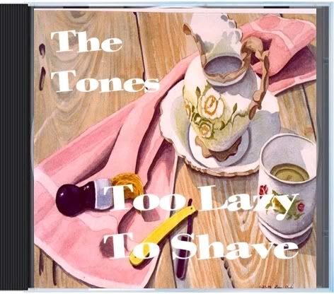 The Tones - Too Lazy To Shave