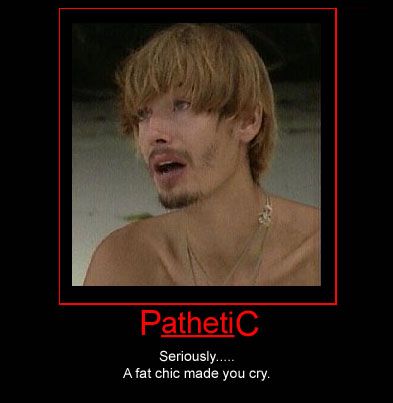 http://img.photobucket.com/albums/v178/chubber/pathetic.jpg