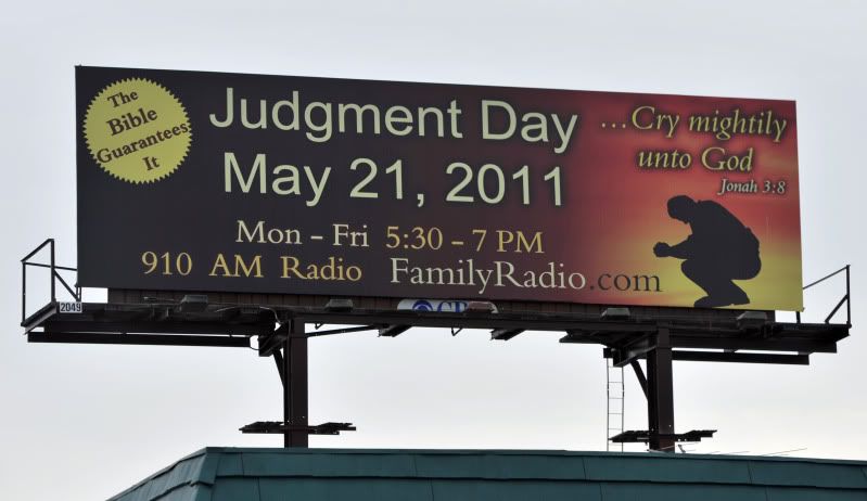 judgment day may 21 billboard. 2011 2011 Judgment Day May 21,