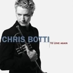 Chris Botti, To Love Again: The Duets
