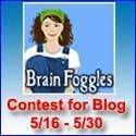 Enter Brain Foggles Blog Contest May 16 thru May 30