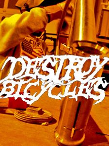 Destroy Bicycles