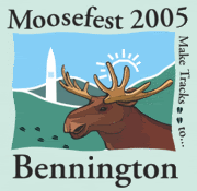Moosefest-Bennington Vermont - May-October 2005