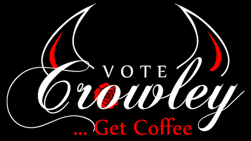Vote Crowley... Get Coffee