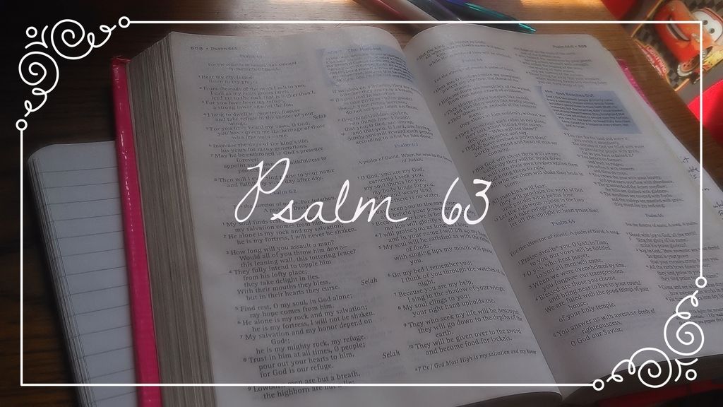 Psalm 63 #theLoft link up @godschicki 