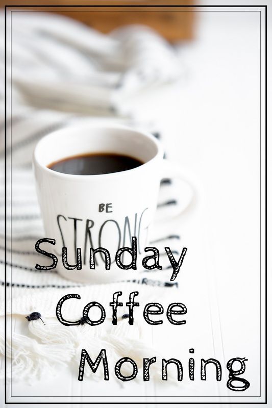  photo Sunday Coffee Morning_zps6rmmo6jr.jpg