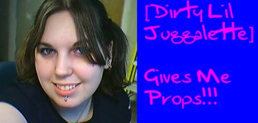 <img:http://img.photobucket.com/albums/
v231/dirtyliljuggalette/Banners/Props.bmp>