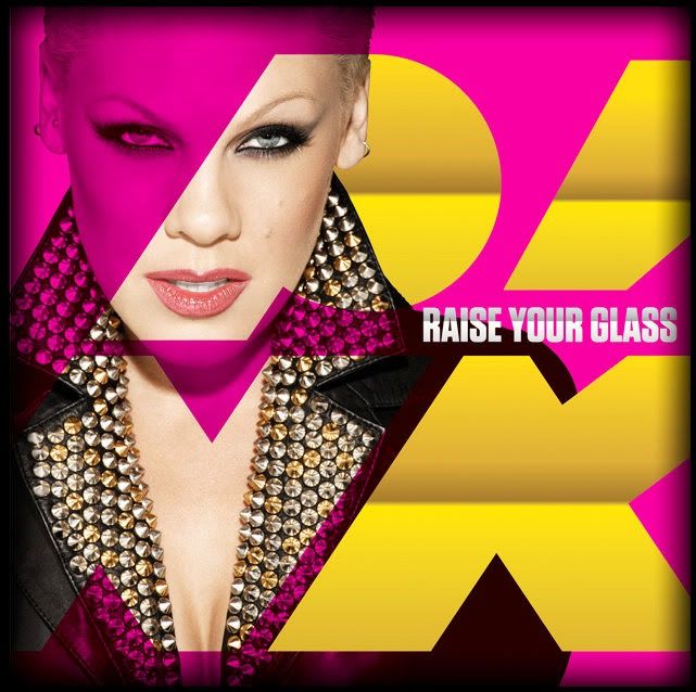 Pink - Raise Your Glass