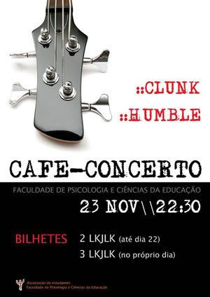 cartaz de clunk+humble Fac. Psic. e C. d Ed., 23Nov, 22h30
