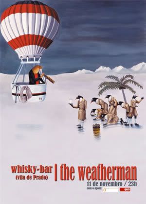 The Weatherman, Whisky Bar, Vila de Prado, 11 Nov, 23h00