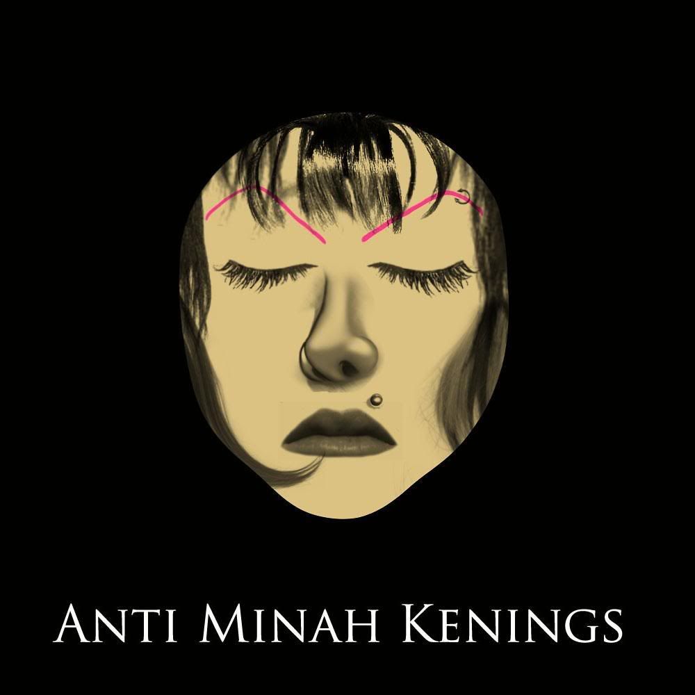 Anti-Minah Kening!