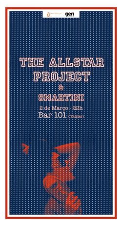 smartini+the allstar project, Bar 101, Taipas, 22h