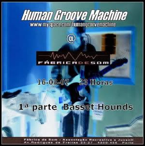 Human Groove Machine+Basset Hounds, Fábrica de Som, Porto, 16Mar, 23h