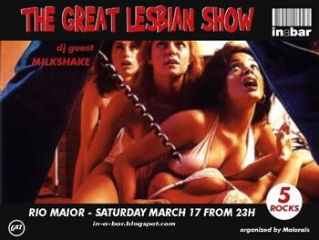 The Great Lesbian Show, in-a-bar, Rio Maior, 17Mar, 23h