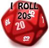 I Roll 20S
