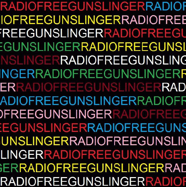Radio Free Gunslinger