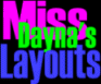 Miss Dayna's MySpace Layouts