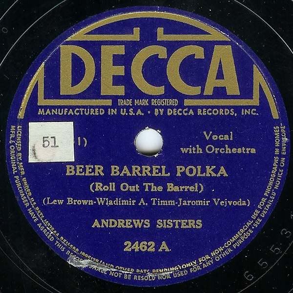 Decca 78 #2462 - "Beer Barrel Polka" - The Andrews Sisters - "Well All ...