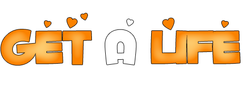 Get A Life