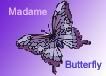 MaDaMe BuTTeRfLy