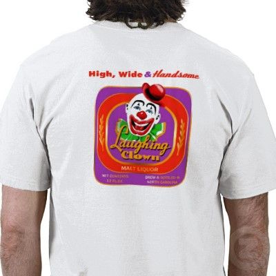 laughing clown malt liquor shirt