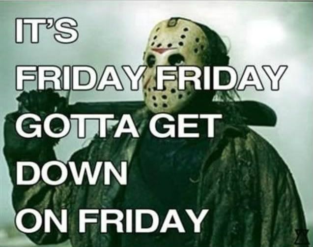 Gotta get down for Friday!
