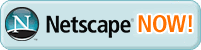 Netscape NOW! Netscape NOW!