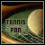 Tennis Fan!