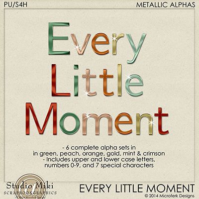 Every Little Moment Metallic Alphas