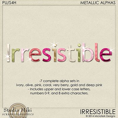 Irresistible Metallic Alphas