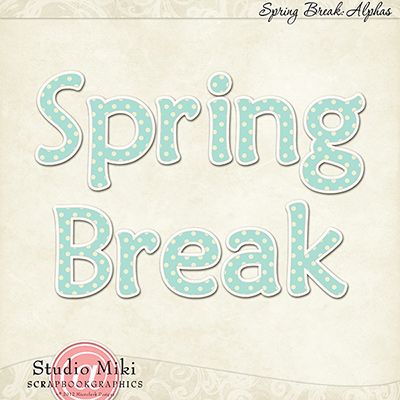 Spring Break Alphas