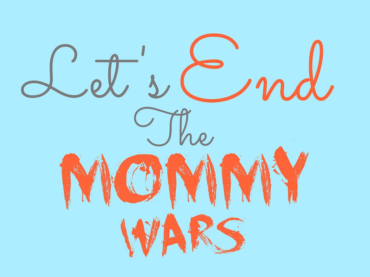  photo end-mommy-wars.jpg