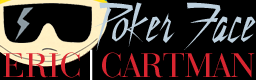 http://img.photobucket.com/albums/v330/unknown_gamer/EricCartman-PokerFace-bn.png