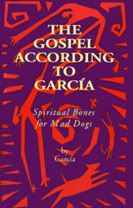 <a href="http://www.thealternativebookshop.com/newa0020.html">The Gospel According To Garcia</a>