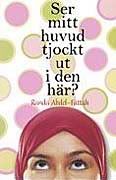 Ser mitt huvud tjockt ut i den hÃ¤r?; Randa Abdel-Fattah